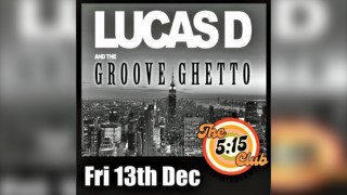 Lucas D And The Groove Ghetto