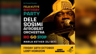 Fela Kuti's Birthday: Dele Sosimi + No Go Stop