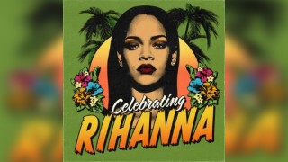 LIVE: Celebrating Rihanna