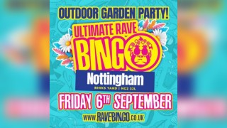 Ultimate Rave Bingo // Nottingham // Outdoor Party // 6th Sept