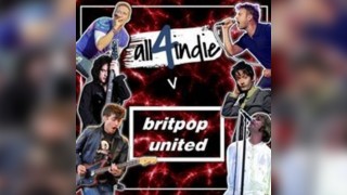 All 4 Indie vs Britpop United