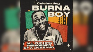 LiVE: Celebrating Burna Boy