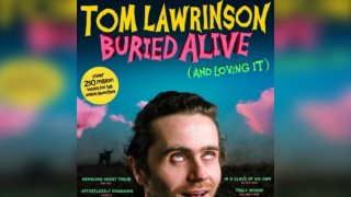 Tom Lawrinson: Buried Alive (and loving it) Preview