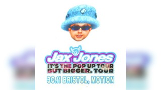 Jax Jones: It's The Pop Up Tour But Bigger. Tour - Bristol