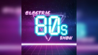 Electric 80's Show