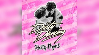 Dirty Dancing Party Night