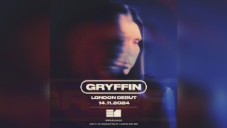 Gryffin (London Debut)