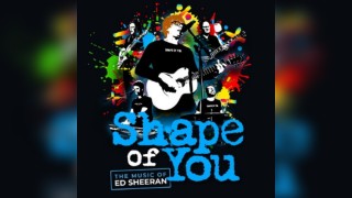 Shape OF You- The Music of Ed Sheeran