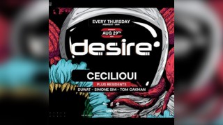 Desire - Your WEEKLY THURSDAY After Party, This Week with Cecili