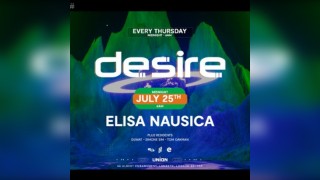 Desire - Your WEEKLY THURSDAY After Party, This Week with Elisa