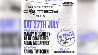 Manchester Comedy Club live with Aaron Twitchen + Guests