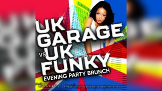 UK Garage vs UK Funky Old Skool Ravers Evening Party Brunch