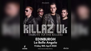 The Killaz UK: Tribute to The Killers - Edinburgh