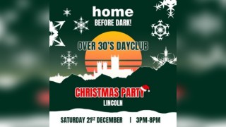 Over 30s Dayclub LINCOLN - Christmas party Home before dark