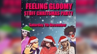 Feeling Gloomy - Stuff Christmas Party