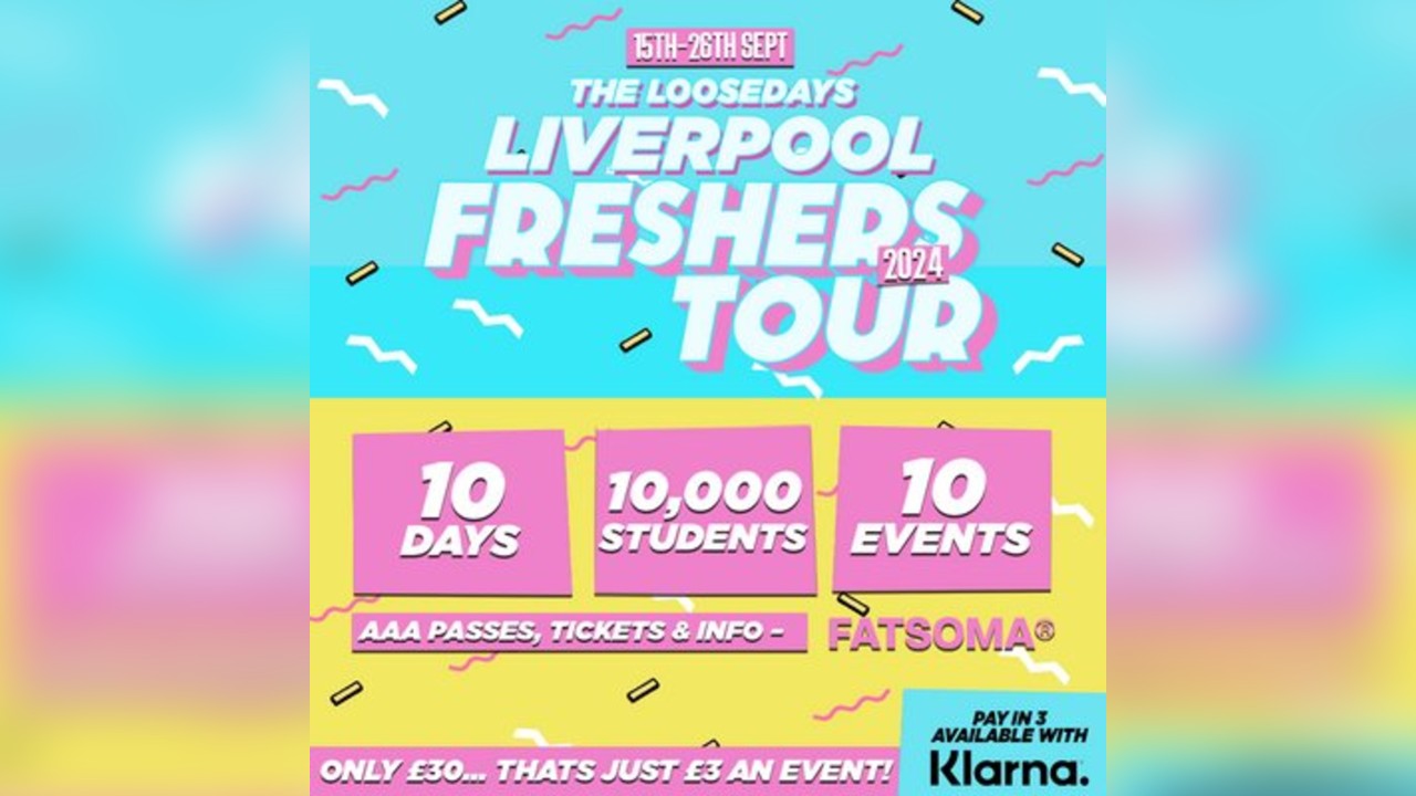 The Loosedays Liverpool Freshers Tour