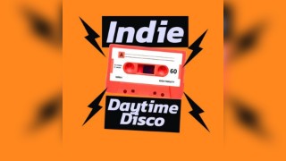 Indie Daytime Disco // 4pm-9pm