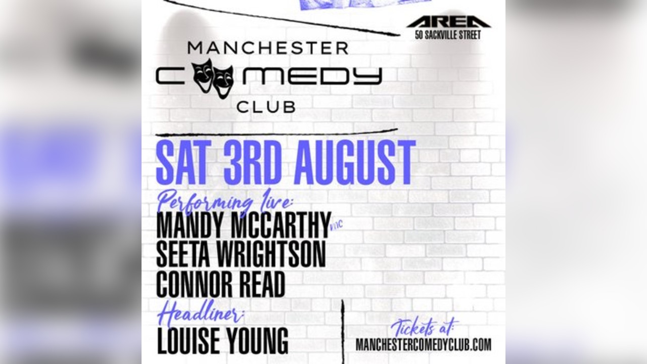 Manchester Comedy Club live with Louise Young + Guests