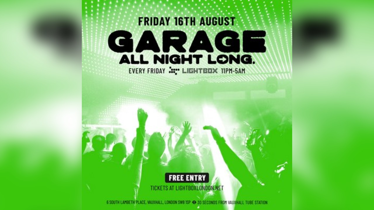 GARAGE All Night Long - Free Entry