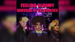 Feeling Gloomy - Darkside of the Eighties: Halloween Special