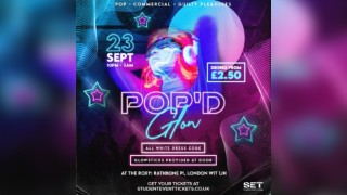 POP'D FRESHERS GLOW PARTY @ THE ROXY - Monday 23rd Sept