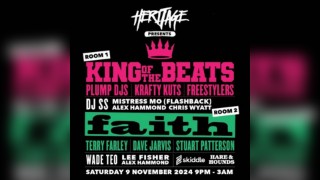 Heritage presents: Faith:Foundations and King of the Beats+MORE