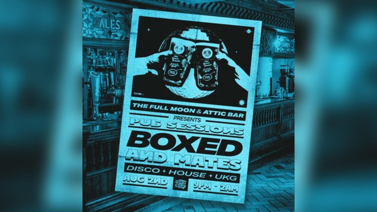 PUB SESSIONS: BOXED & Mates