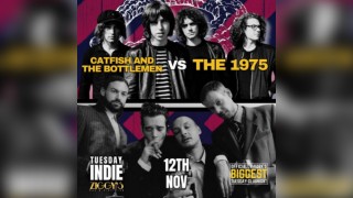 Tuesday Indie at Ziggys CATFISH vs THE 1975 - 12th November