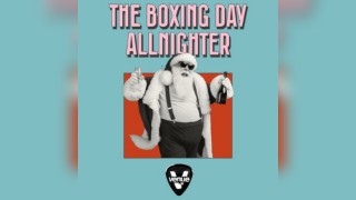 The Boxing Day Allnighter // Venue Thursdays // Open 'till 5am