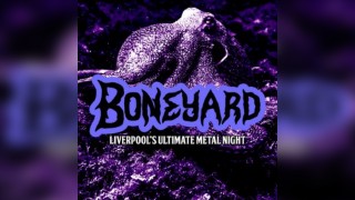 Boneyard - Liverpool's Ultimate Metal Night