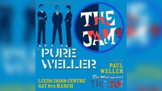 THE JAM'D plus PURE WELLER: Leeds