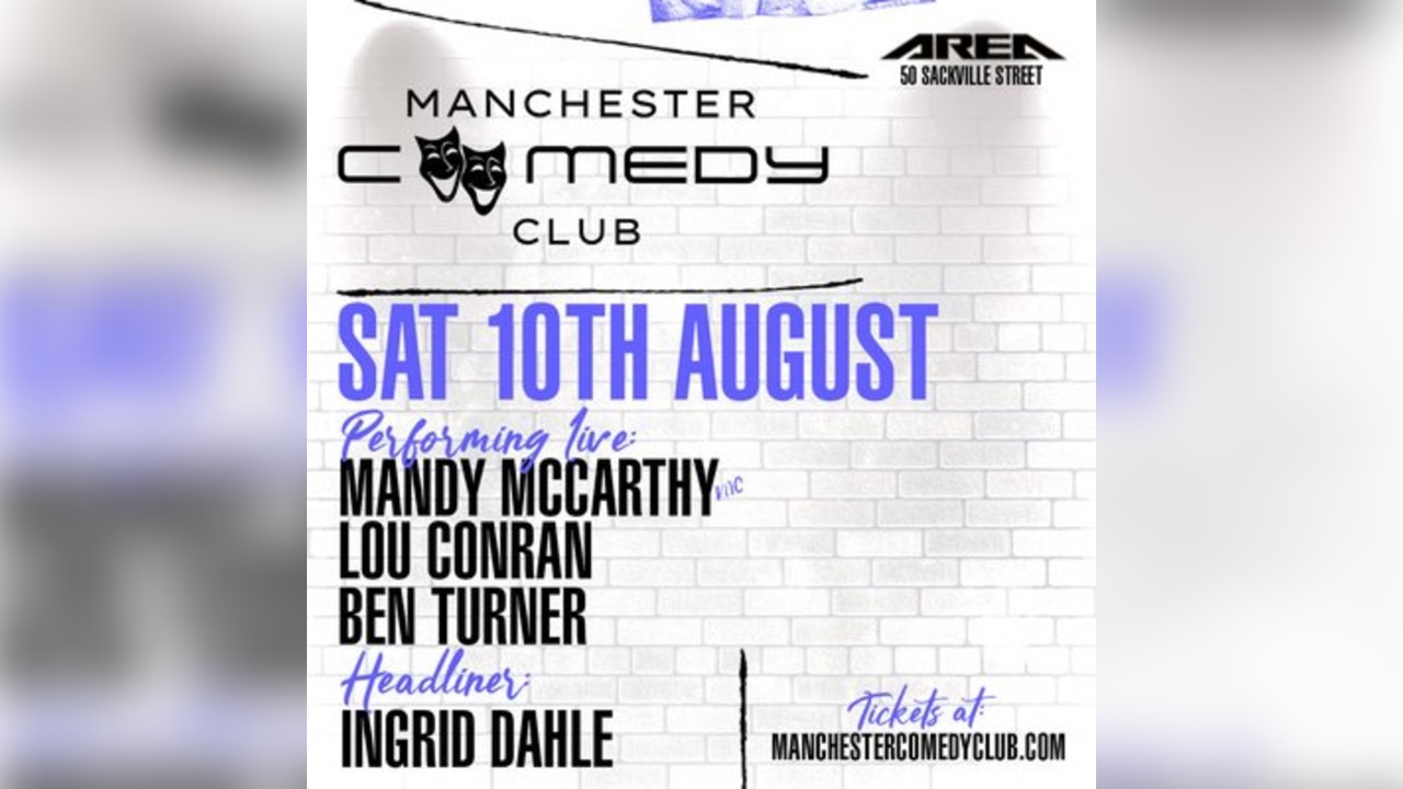 Manchester Comedy Club live with Ingrid Dahle + Guests