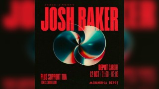 Shangri-La Presents: Josh Baker (UK TOUR)