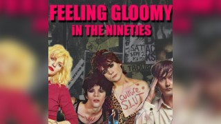 Feeling Gloomy - 90s Special