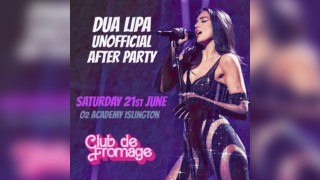 Club de Fromage - Dua Lipa Unofficial After Party: 21st  June