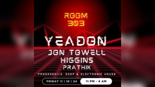 Room 303 presents Yeadon, Jon Towell & Higgins | Melotech Event