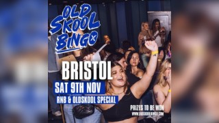 Old Skool Bingo 9th Nov Bristol