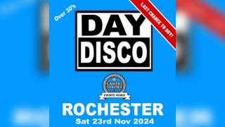 Day Disco (Over 30's) - Saturday 23rd November 2024