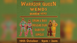 Honkin HiFi Presents: Warrior Queen ft. Wends