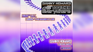 Danny Howard - All Together Everywhere Tour