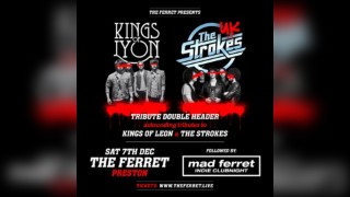 KINGS OF LYON + UK STROKES tributes + MAD FERRET indie clubnight