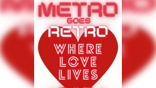 Metro pres... #WhereLoveLives Metro & Ibiza Anthems Night Event