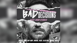 Bad Decisions | Dance, DNB, House, Hip-Hop