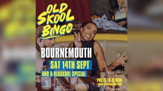 Old Skool Bingo 14th Sept Bournemouth