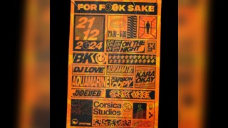 FOR FUCK SAKE: BK, DJ LOVE, Auramatic, Carbon Copy + more