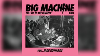 Big Machine: Pull up to the Bumper