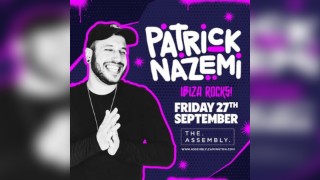 Assembly Leamington Presents IBIZA ROCKS STAR PATRICK NAZEMI