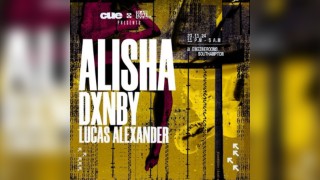 ALISHA, DXNBY, Lucas Alexander