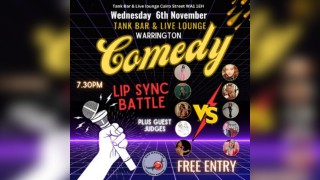 Comedy lip sync battle - free entry - Warrington - Tank Bar