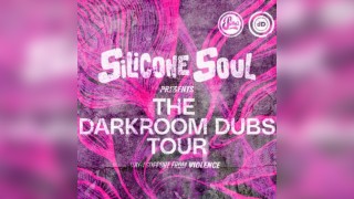 Silicone Soul presents The Darkroom Dubs Tour